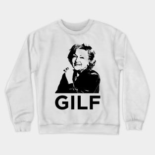 GILF - Grandma I'd Like To F Crewneck Sweatshirt